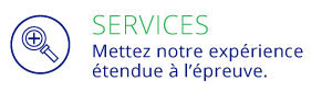Services - Mettez notre exprience tendue  lpreuve.